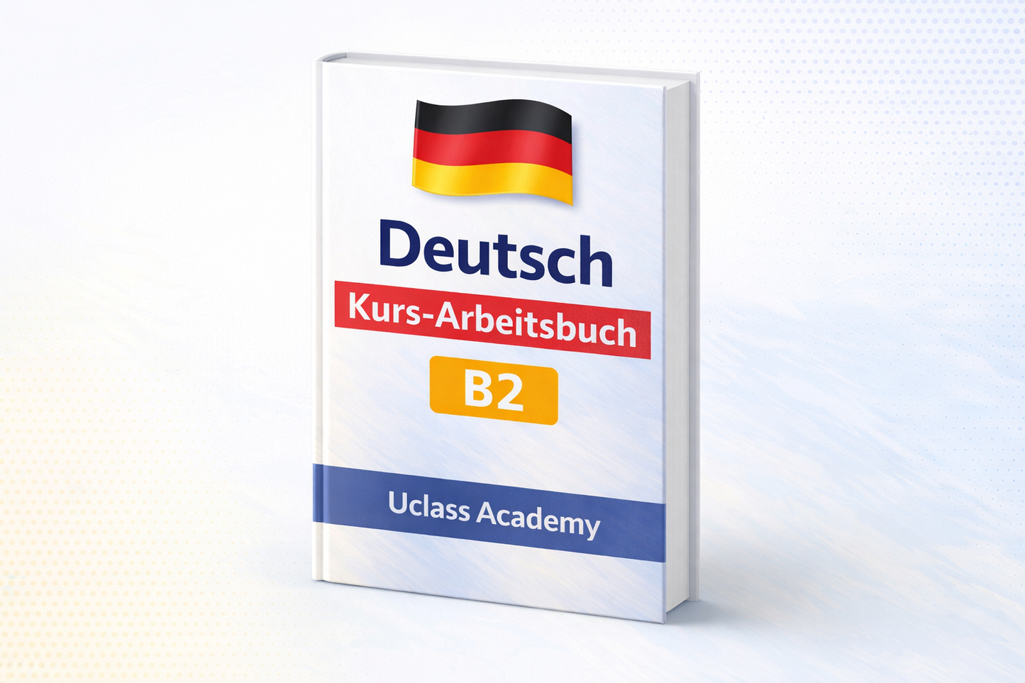 Deutsch B2 Kurs und Arbeitsbuch